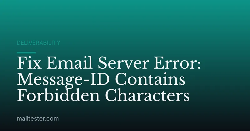 Fix Email Server Error: Message-ID Contains Forbidden Characters
