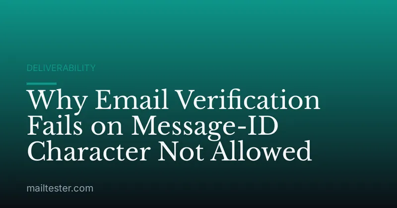 Why Email Verification Fails on Message-ID Character Not Allowed