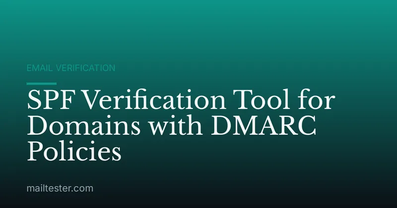 SPF Verification Tool for Domains with DMARC Policies