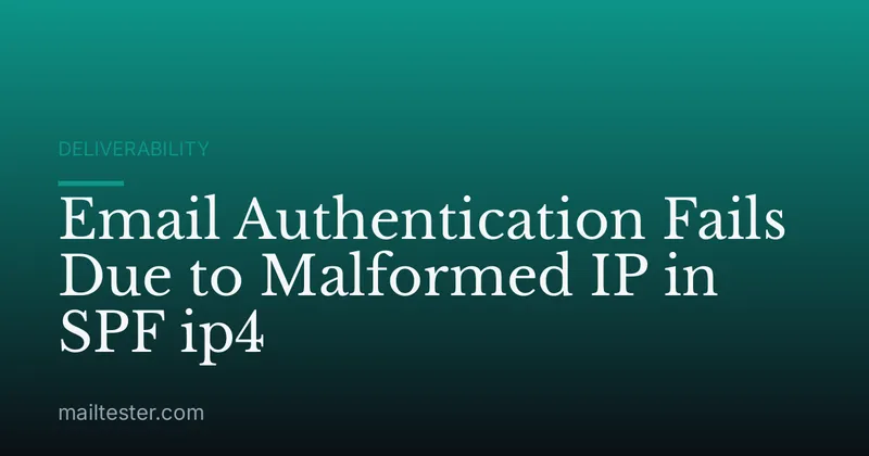 Email Authentication Fails Due to Malformed IP in SPF ip4