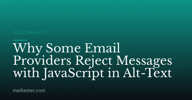 Why Some Email Providers Reject Messages with JavaScript in Alt-Text