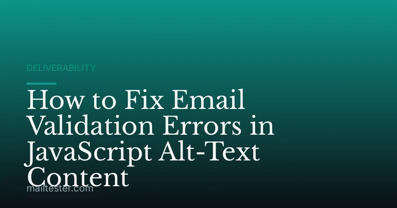 How to Fix Email Validation Errors in JavaScript Alt-Text Content