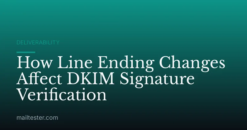 How Line Ending Changes Affect DKIM Signature Verification