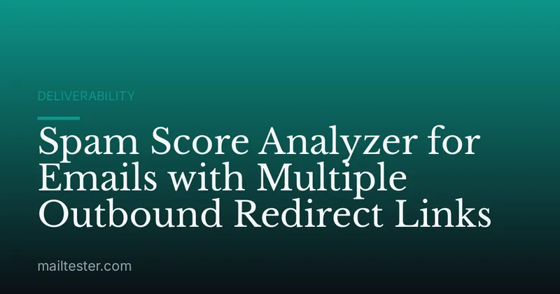 Spam Score Analyzer for Emails with Multiple Outbound Redirect Links