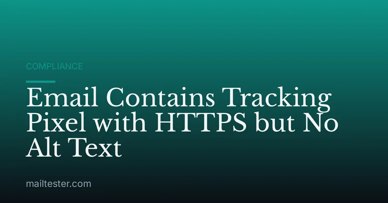 Email Contains Tracking Pixel with HTTPS but No Alt Text