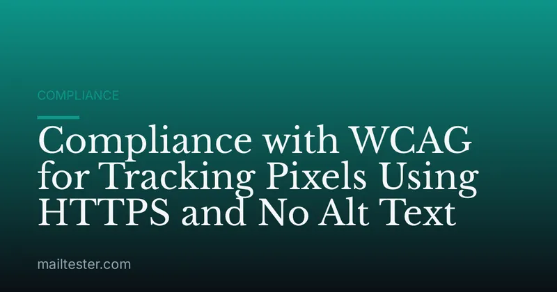 Compliance with WCAG for Tracking Pixels Using HTTPS and No Alt Text