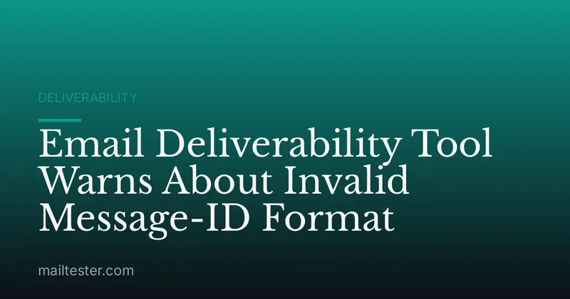 Email Deliverability Tool Warns About Invalid Message-ID Format