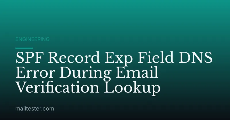 SPF Record Exp Field DNS Error During Email Verification Lookup