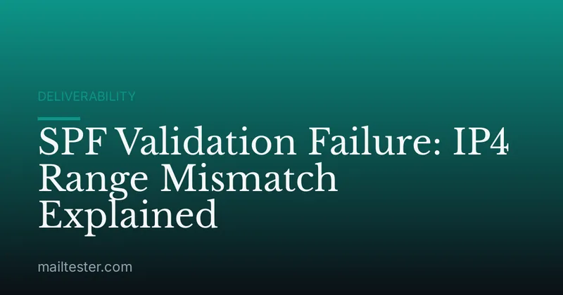 SPF Validation Failure: IP4 Range Mismatch Explained