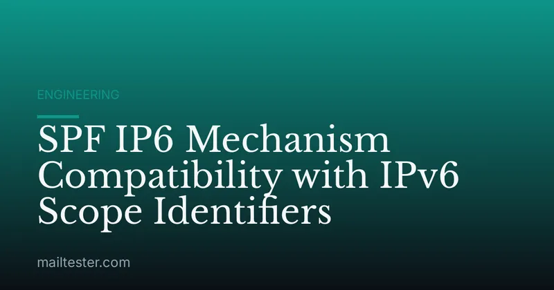 SPF IP6 Mechanism Compatibility with IPv6 Scope Identifiers