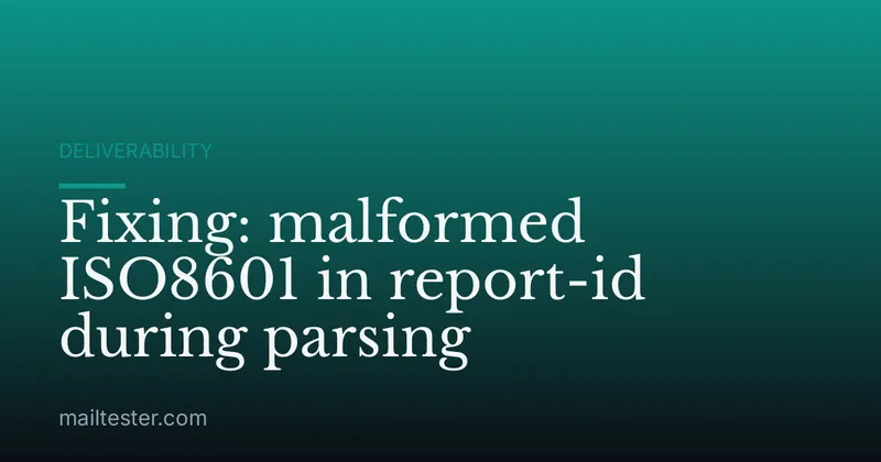 Fixing: malformed ISO8601 in report-id during parsing