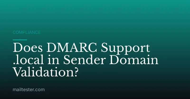 Does DMARC Support .local in Sender Domain Validation?