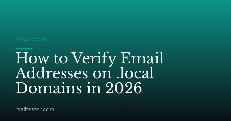 How to Verify Email Addresses on .local Domains in 2026