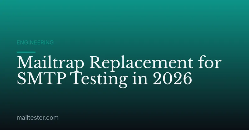 Mailtrap Replacement for SMTP Testing in 2026