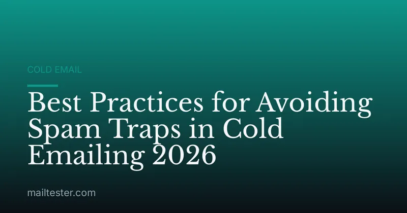 Best Practices for Avoiding Spam Traps in Cold Emailing 2026