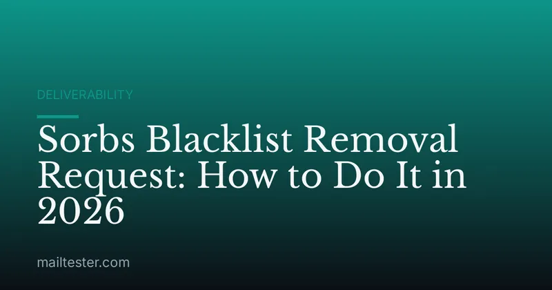 Sorbs Blacklist Removal Request: How to Do It in 2026