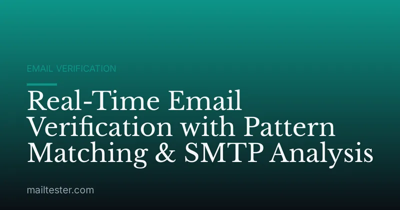 Real-Time Email Verification with Pattern Matching & SMTP Analysis