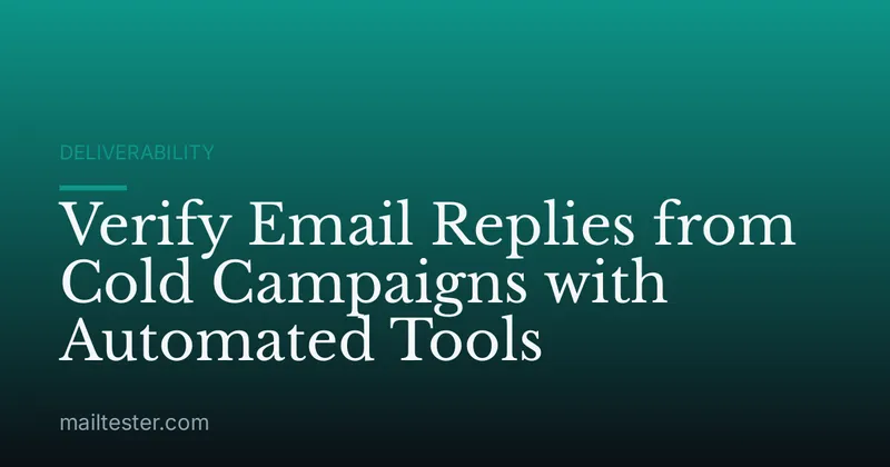 Verify Email Replies from Cold Campaigns with Automated Tools