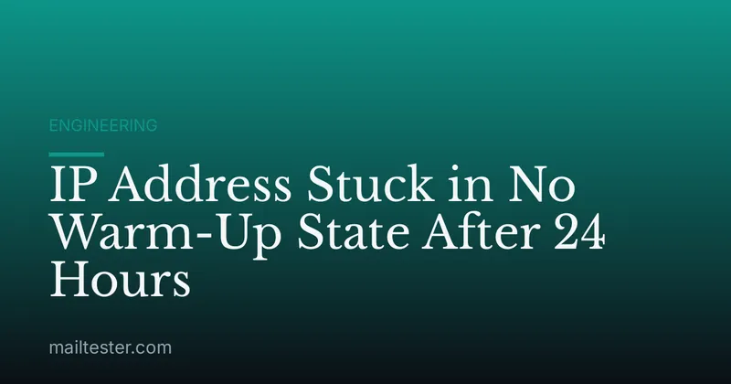 IP Address Stuck in No Warm-Up State After 24 Hours