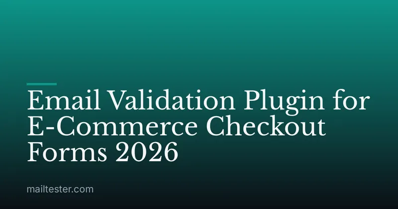 Email Validation Plugin for E-Commerce Checkout Forms 2026
