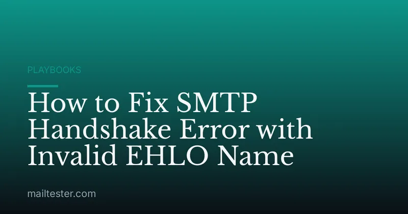 How to Fix SMTP Handshake Error with Invalid EHLO Name