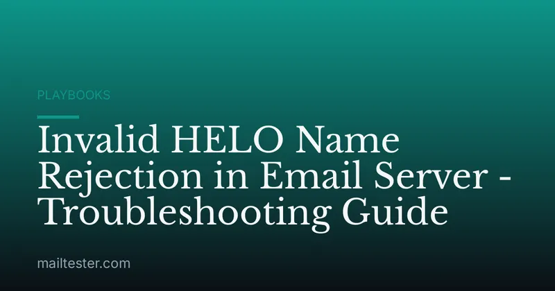Invalid HELO Name Rejection in Email Server - Troubleshooting Guide