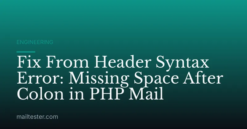 Fix From Header Syntax Error: Missing Space After Colon in PHP Mail