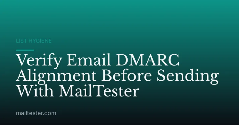 Verify Email DMARC Alignment Before Sending With MailTester