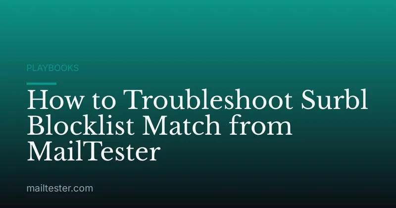 How to Troubleshoot Surbl Blocklist Match from MailTester