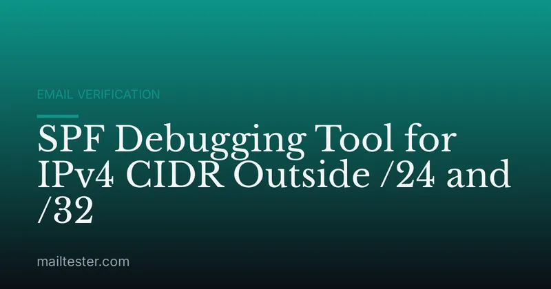 SPF Debugging Tool for IPv4 CIDR Outside /24 and /32