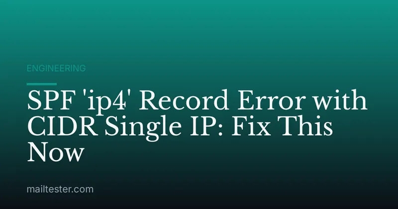 SPF 'ip4' Record Error with CIDR Single IP: Fix This Now