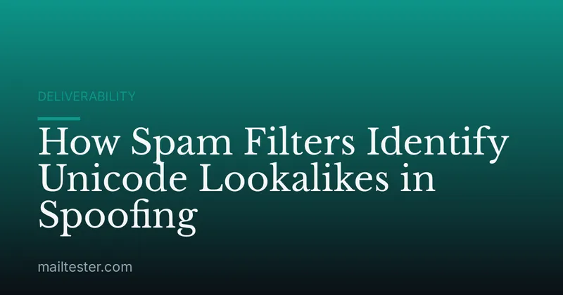 How Spam Filters Identify Unicode Lookalikes in Spoofing