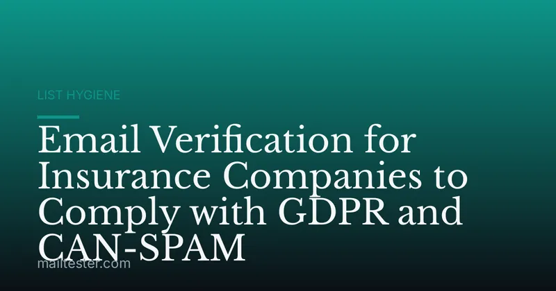 Email Verification for Insurance Companies to Comply with GDPR and CAN-SPAM
