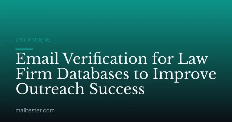Email Verification for Law Firm Databases to Improve Outreach Success