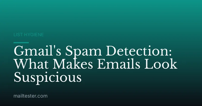 Gmail's Spam Detection: What Makes Emails Look Suspicious