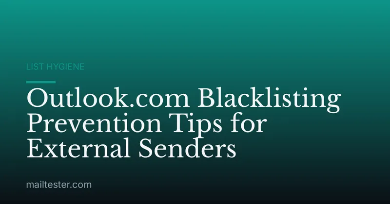 Outlook.com Blacklisting Prevention Tips for External Senders