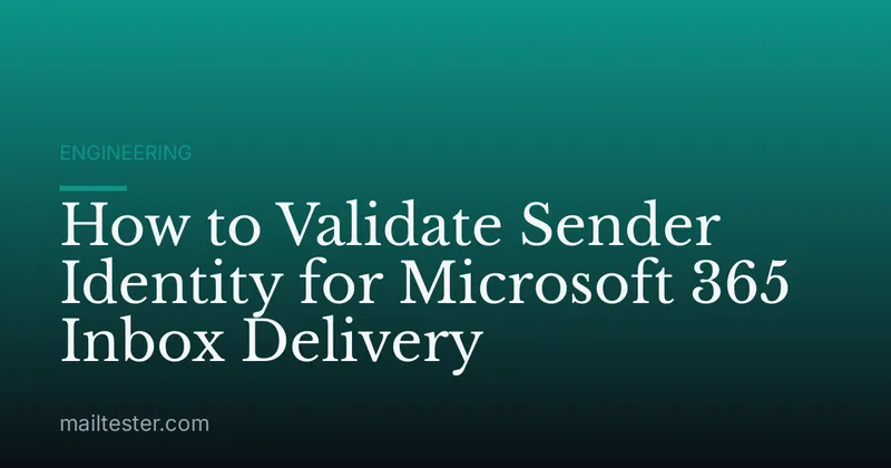 How to Validate Sender Identity for Microsoft 365 Inbox Delivery