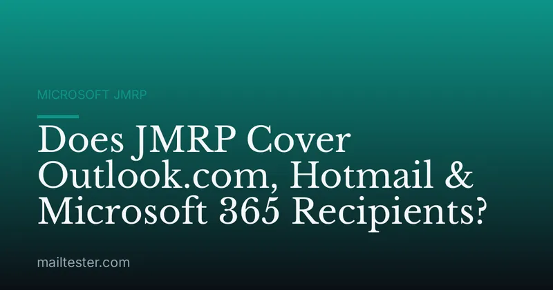 Does JMRP Cover Outlook.com, Hotmail & Microsoft 365 Recipients?