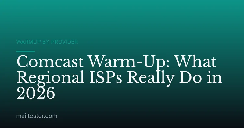 Comcast Warm-Up: What Regional ISPs Really Do in 2026