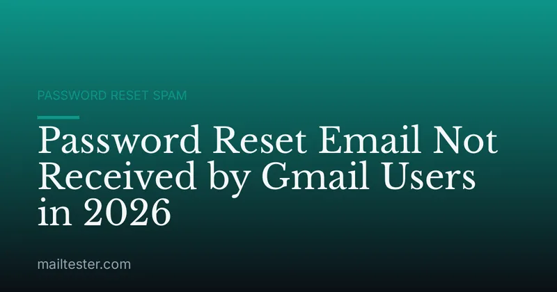 Password Reset Email Not Received by Gmail Users in 2026