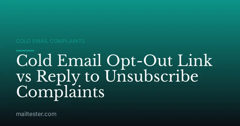 Cold Email Opt-Out Link vs Reply to Unsubscribe Complaints