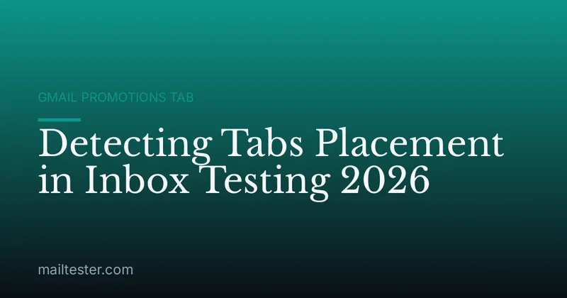 Detecting Tabs Placement in Inbox Testing 2026