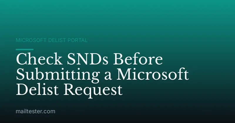 Check SNDs Before Submitting a Microsoft Delist Request