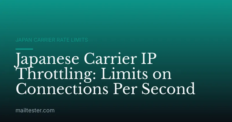 Japanese Carrier IP Throttling: Limits on Connections Per Second
