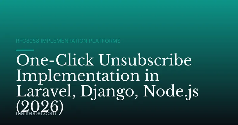 One-Click Unsubscribe Implementation in Laravel, Django, Node.js (2026)