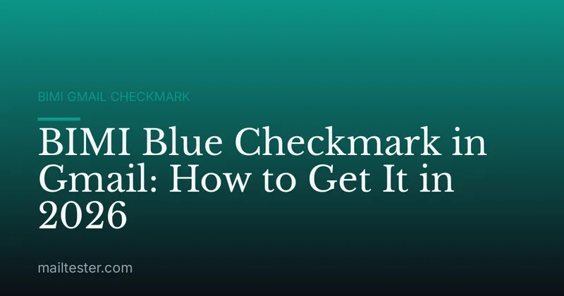 BIMI Blue Checkmark in Gmail: How to Get It in 2026