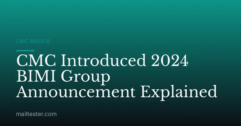 CMC Introduced 2024 BIMI Group Announcement Explained