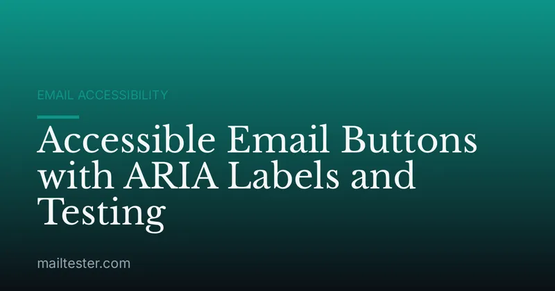 Accessible Email Buttons with ARIA Labels and Testing