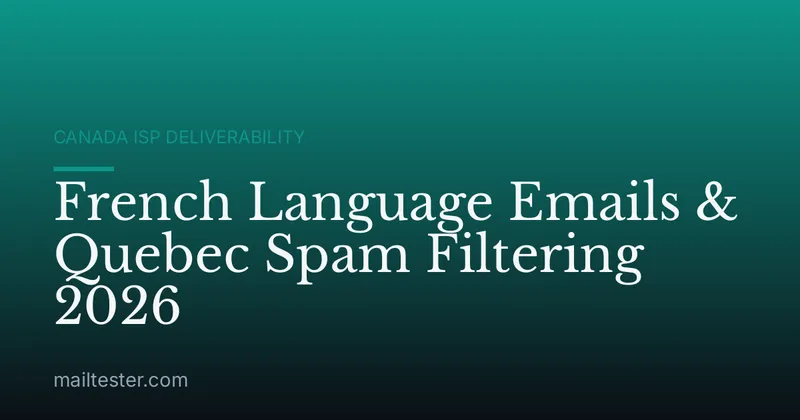 French Language Emails & Quebec Spam Filtering 2026