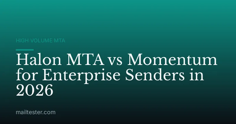 Halon MTA vs Momentum for Enterprise Senders in 2026